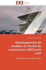 D veloppement de Mod les Et d'Outils de Cosimulation Em/Circuit Actif