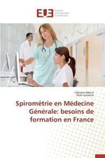 Spirom trie En M decine G n rale: Besoins de Formation En France