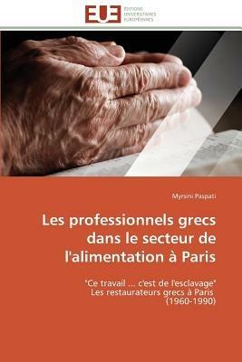 Les Professionnels Grecs Dans Le Secteur de l'Alimentation   Paris - Paspati-M - cover