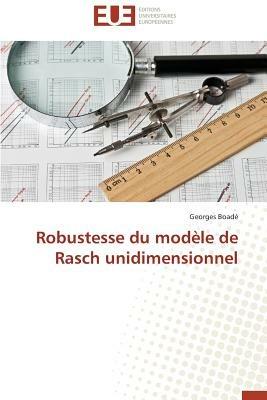 Robustesse Du Modele de Rasch Unidimensionnel - Boade Georges - cover