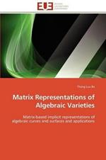 Matrix Representations of Algebraic Varieties