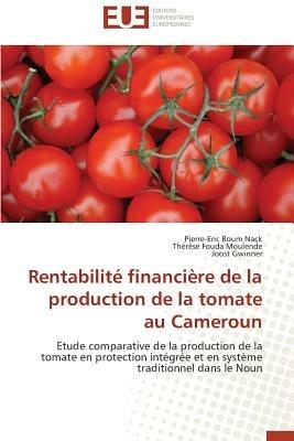 Rentabilit  Financi re de la Production de la Tomate Au Cameroun - Collectif - cover