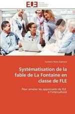 Syst matisation de la Fable de la Fontaine En Classe de Fle