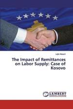 The Impact of Remittances on Labor Supply: Case of Kosovo