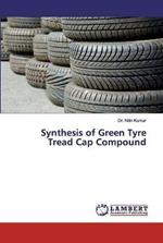 Synthesis of Green Tyre Tread Cap Compound