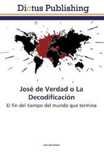 Jose de Verdad o La Decodificacion