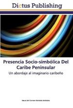 Presencia Socio-simbolica Del Caribe Peninsular