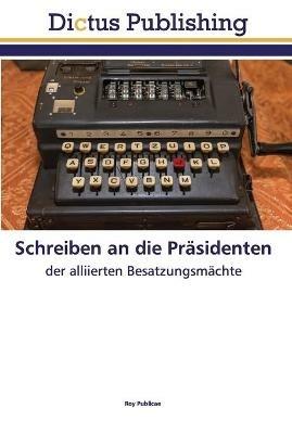 Schreiben an die Prasidenten - Roy Publicae - cover