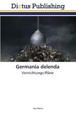 Germania delenda