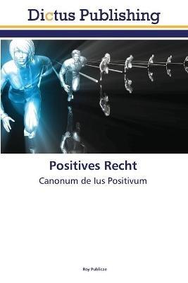 Positives Recht - Roy Publicae - cover