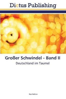 Grosser Schwindel - Band II - Roy Publicae - cover