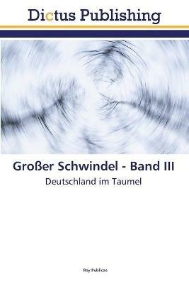 Grosser Schwindel - Band III - Roy Publicae - cover