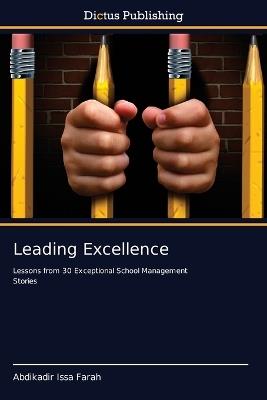 Leading Excellence - Abdikadir Issa Farah - cover