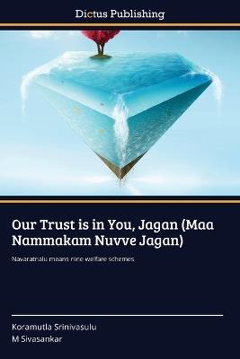 Our Trust is in You, Jagan (Maa Nammakam Nuvve Jagan) - Koramutla Srinivasulu,M Sivasankar - cover