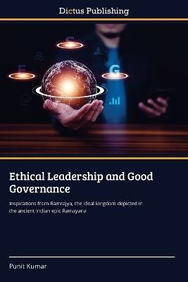 Ethical Leadership and Good Governance - Punit Kumar - cover