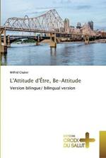 L'Attitude d'Etre, Be-Attitude