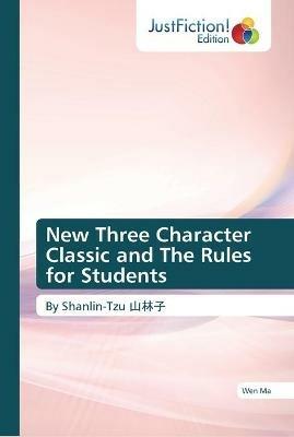 New Three Character Classic and The Rules for Students - Wen Ma - cover