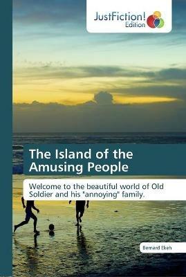 The Island of the Amusing People - Bernard Ekeh - cover