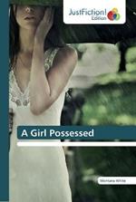 A Girl Possessed