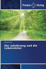 Der Jakobsweg und die Lebensleiter