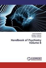 Handbook of Psychiatry Volume 8