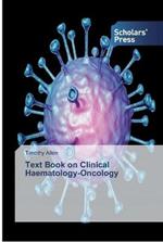 Text Book on Clinical Haematology-Oncology