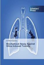 Biochemical Assay Against Silica Induced Toxicity