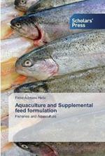 Aquaculture and Supplemental feed formulation