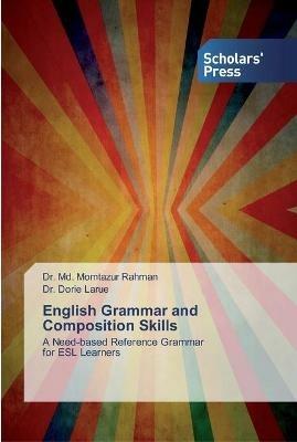 English Grammar and Composition Skills - MD Momtazur Rahman,Dorie Larue - cover