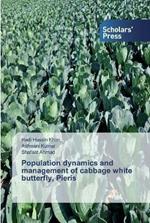 Population dynamics and management of cabbage white butterfly, Pieris