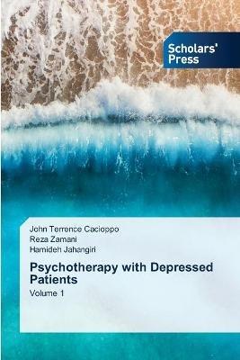 Psychotherapy with Depressed Patients Volume 1 - John Terrence Cacioppo,Reza Zamani,Hamideh Jahangiri - cover