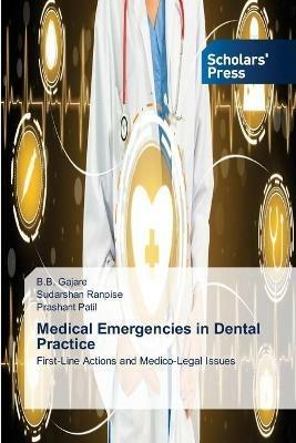 Medical Emergencies in Dental Practice - B B Gajare,Sudarshan Ranpise,Prashant Patil - cover