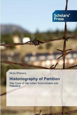 Historiography of Partition - Hoda Elhadary - cover