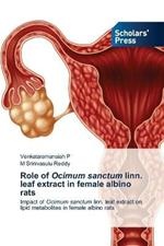 Role of Ocimum sanctum linn. leaf extract in female albino rats