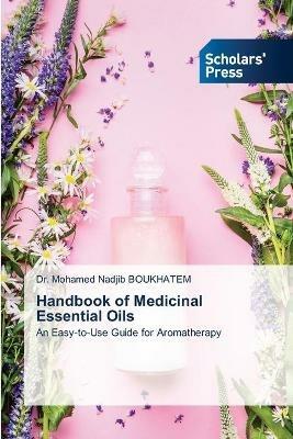 Handbook of Medicinal Essential Oils - Mohamed Nadjib Boukhatem - cover