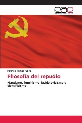 Filosof?a del repudio - Mauricio Dimeo Coria - cover