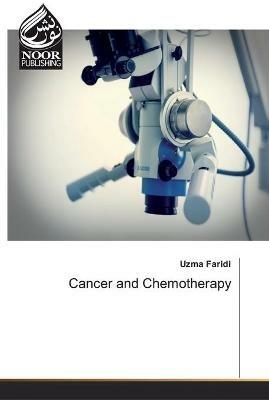 Cancer and Chemotherapy - Uzma Faridi - cover