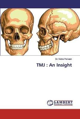 Tmj: An Insight - Nisha Parveen - cover