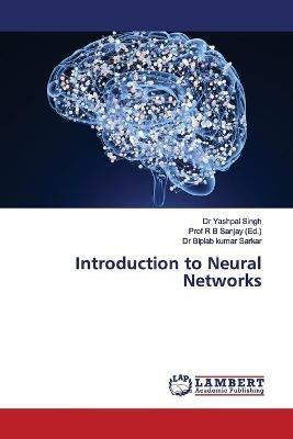 Introduction to Neural Networks - Yashpal Singh,Biplab Kumar Sarkar - cover