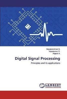 Digital Signal Processing - Gopalakrishnan S,Vijayakumar D,Rajesh A - cover