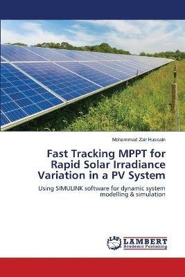 Fast Tracking MPPT for Rapid Solar Irradiance Variation in a PV System - Mohammad Zair Hussain - cover