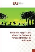 Memoire respect des droits de l'enfant a l'enregistrement de naissance