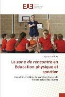 La zone de rencontre en Education physique et sportive