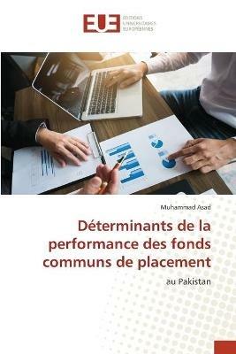 Determinants de la performance des fonds communs de placement - Muhammad Asad - cover