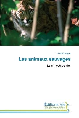 Les animaux sauvages - Laetitia Ballejos - cover