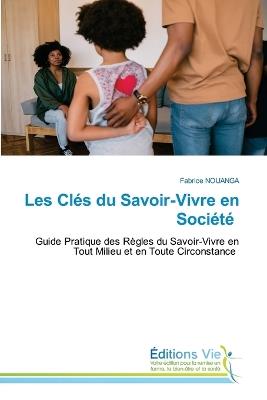 Les Clés du Savoir-Vivre en Société - Fabrice Nouanga - cover