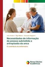 Necessidades de informacao da pessoa submetida a artroplastia da anca