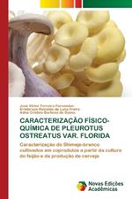 Caracterização Físico-Química de Pleurotus Ostreatus Var. Florida