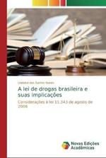 A lei de drogas brasileira e suas implicacoes