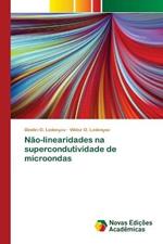 Nao-linearidades na supercondutividade de microondas